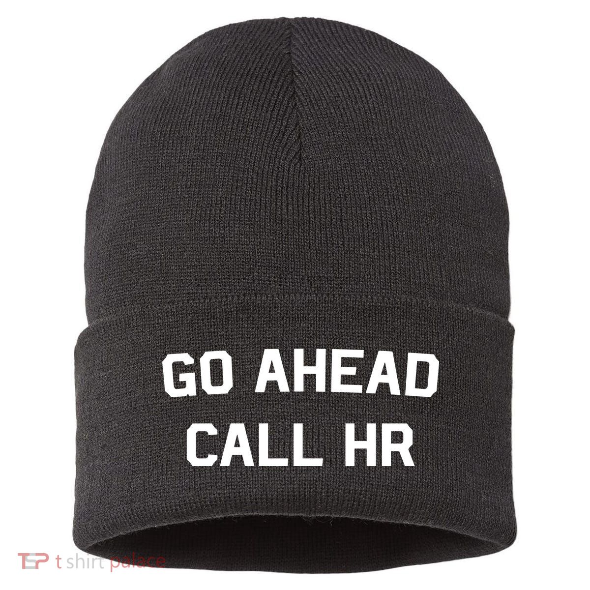 Go Ahead Call Hr Sustainable Knit Beanie