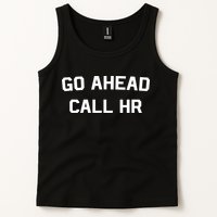 Go Ahead Call Hr Tank Top
