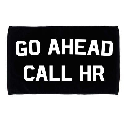 Go Ahead Call Hr Microfiber Hand Towel