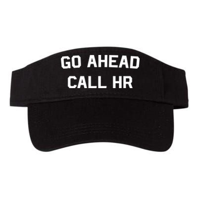 Go Ahead Call Hr Visor