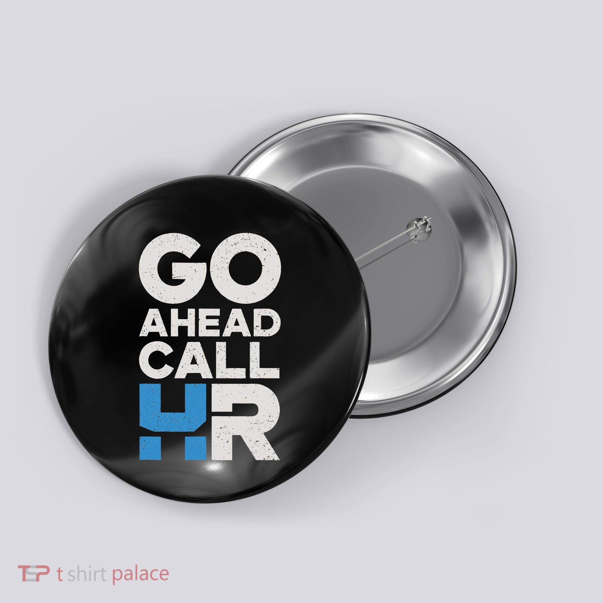 Go Ahead Call Hr Funny Office Work Humor Button