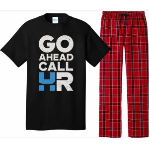 Go Ahead Call Hr Funny Office Work Humor Pajama Set