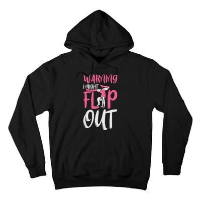 Gymnast And Cheerleader Design Warning I Might Flip Out Tall Hoodie