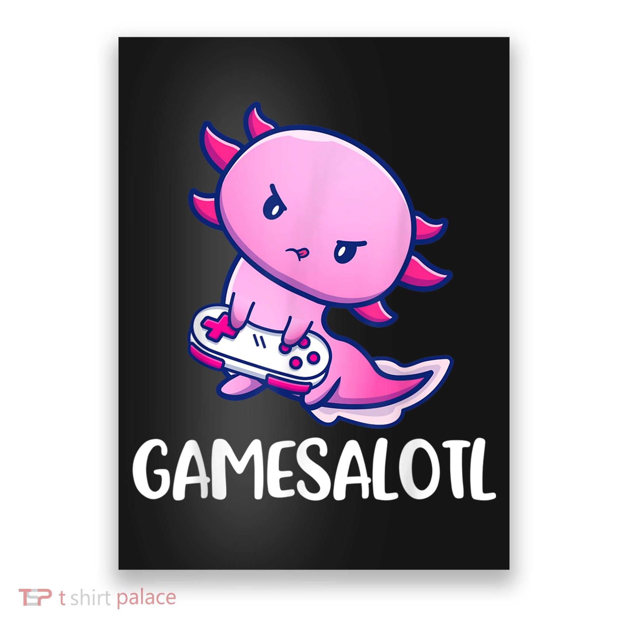 Gamesalotl Axolotl Cute Playing Video Game Poster