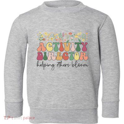 Groovy Activity Director Activity Professional Week Toddler Sweatshirt