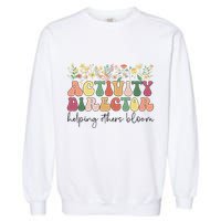 Groovy Activity Director Activity Professional Week Garment-Dyed Sweatshirt