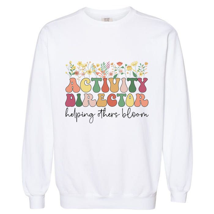 Groovy Activity Director Activity Professional Week Garment-Dyed Sweatshirt