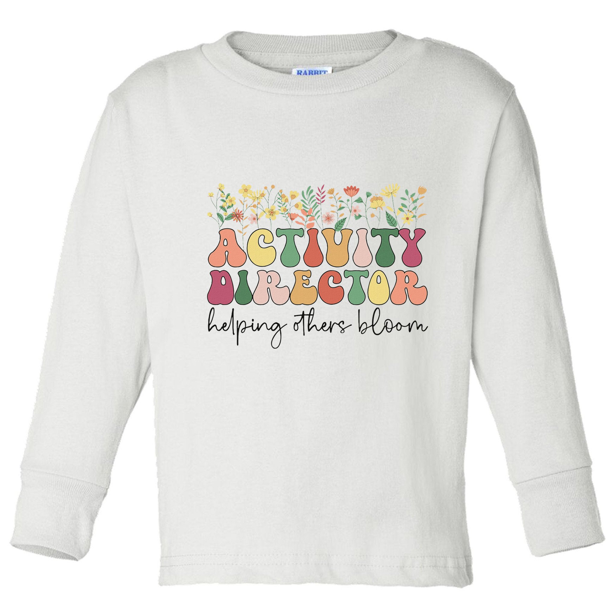 Groovy Activity Director Activity Professional Week Toddler Long Sleeve Shirt
