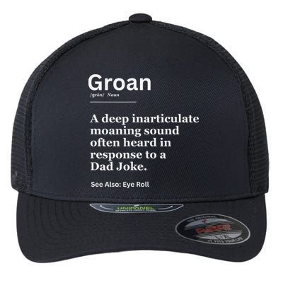 Groan A Deep Inarticulate Moaning Sound Heard After Dad Flexfit Unipanel Trucker Cap