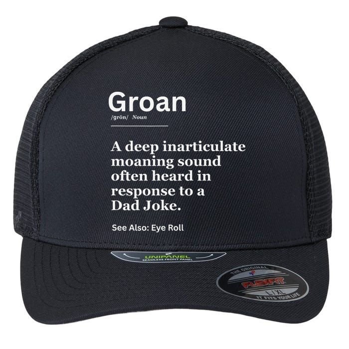 Groan A Deep Inarticulate Moaning Sound Heard After Dad Flexfit Unipanel Trucker Cap