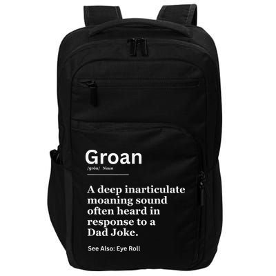 Groan A Deep Inarticulate Moaning Sound Heard After Dad Impact Tech Backpack