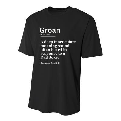 Groan A Deep Inarticulate Moaning Sound Heard After Dad Youth Performance Sprint T-Shirt