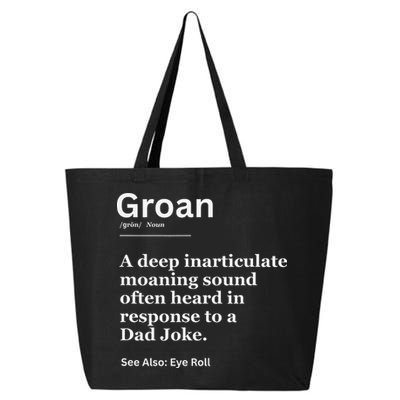 Groan A Deep Inarticulate Moaning Sound Heard After Dad 25L Jumbo Tote