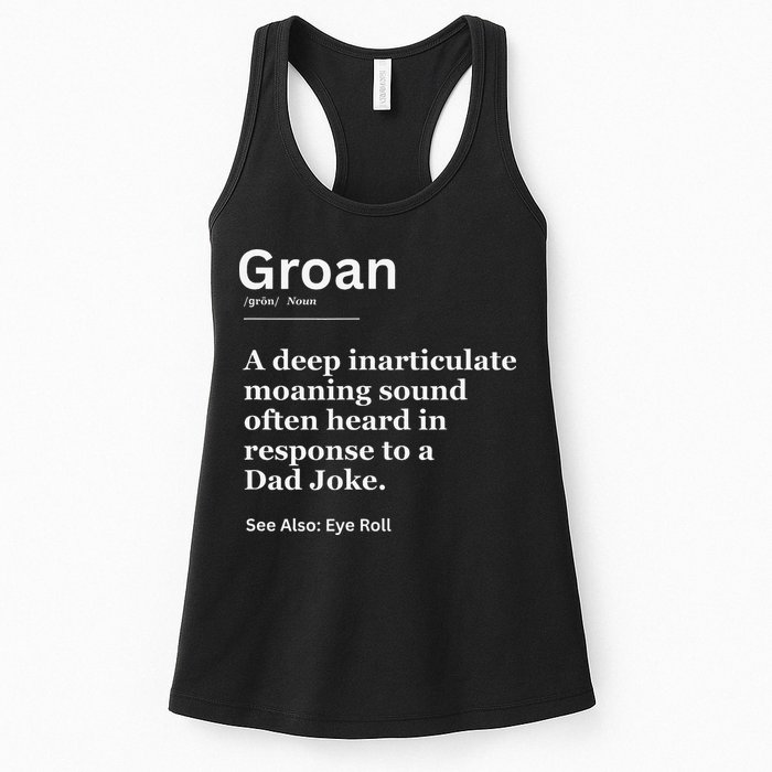 Groan A Deep Inarticulate Moaning Sound Heard After Dad Womens Tank Top