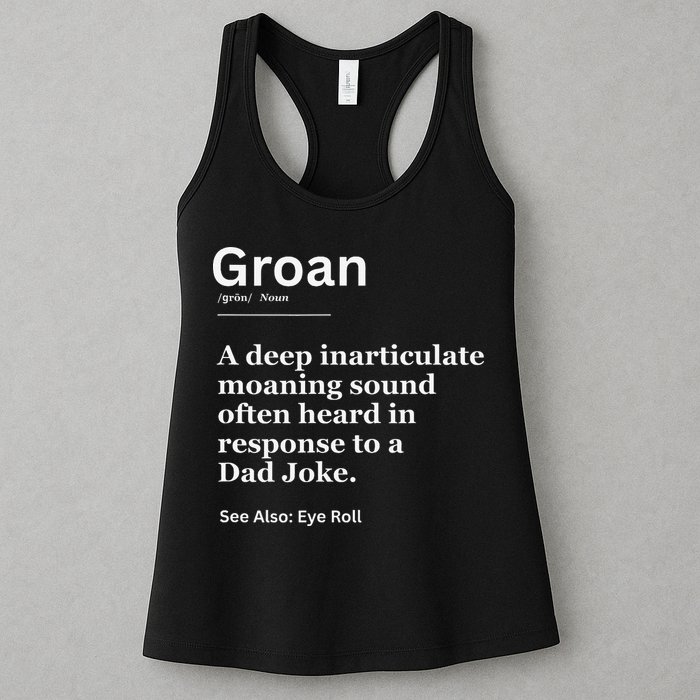Groan A Deep Inarticulate Moaning Sound Heard After Dad Womens Tank Top