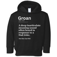 Groan A Deep Inarticulate Moaning Sound Heard After Dad Toddler Hoodie