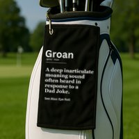 Groan A Deep Inarticulate Moaning Sound Heard After Dad Golf Towel