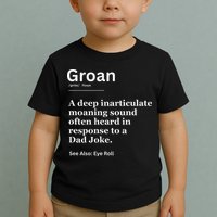 Groan A Deep Inarticulate Moaning Sound Heard After Dad Toddler T-Shirt