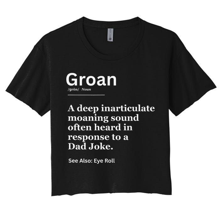 Groan A Deep Inarticulate Moaning Sound Heard After Dad Crop Top