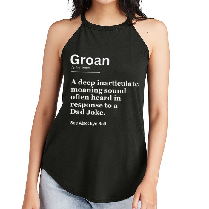 Groan A Deep Inarticulate Moaning Sound Heard After Dad Women's Perfect Tri Rocker Tank