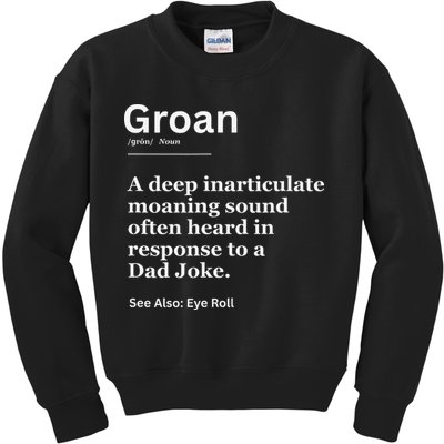 Groan A Deep Inarticulate Moaning Sound Heard After Dad Kids Sweatshirt