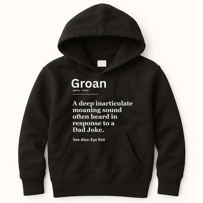 Groan A Deep Inarticulate Moaning Sound Heard After Dad Kids Hoodie