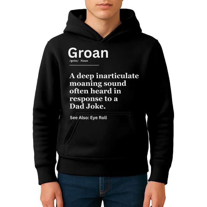 Groan A Deep Inarticulate Moaning Sound Heard After Dad Kids Hoodie