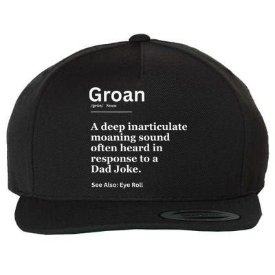 Groan A Deep Inarticulate Moaning Sound Heard After Dad Wool Snapback Cap