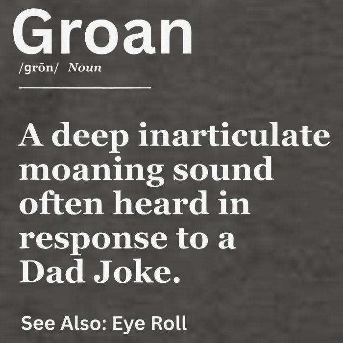 Groan A Deep Inarticulate Moaning Sound Heard After Dad Vector Backpack