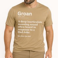 Groan A Deep Inarticulate Moaning Sound Heard After Dad Performance Shirt