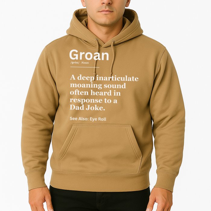 Groan A Deep Inarticulate Moaning Sound Heard After Dad Hoodie