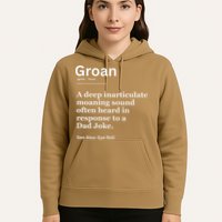 Groan A Deep Inarticulate Moaning Sound Heard After Dad Hoodie