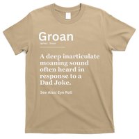 Groan A Deep Inarticulate Moaning Sound Heard After Dad T-Shirt