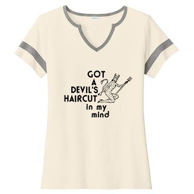 Got A Devils Haircut In My Mind Ladies Halftime Notch Neck Tee