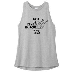 Got A Devils Haircut In My Mind Ladies PosiCharge Tri-Blend Wicking Tank