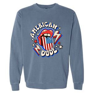 Groovy American Dude 4Th Of July Patriotic Freedom Lip Usa F Gift Garment-Dyed Sweatshirt