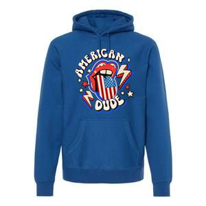 Groovy American Dude 4Th Of July Patriotic Freedom Lip Usa F Gift Premium Hoodie