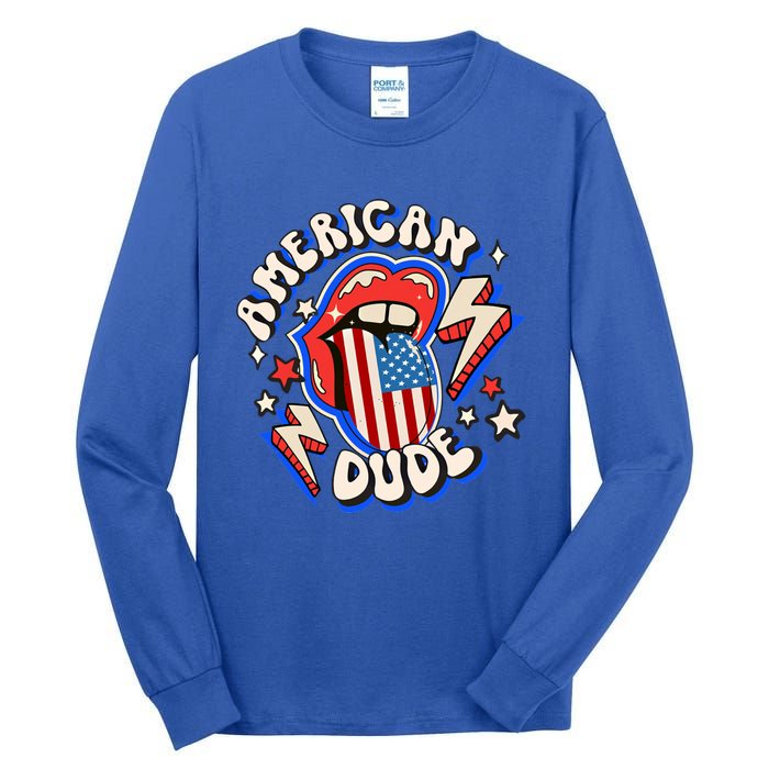 Groovy American Dude 4Th Of July Patriotic Freedom Lip Usa F Gift Tall Long Sleeve T-Shirt