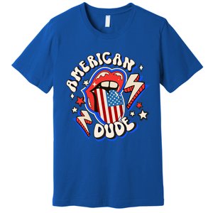 Groovy American Dude 4Th Of July Patriotic Freedom Lip Usa F Gift Premium T-Shirt