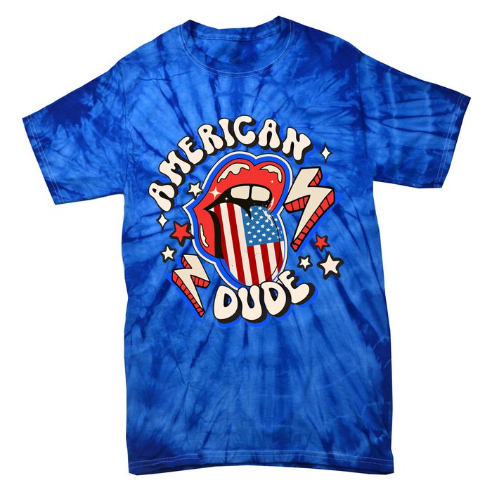 Groovy American Dude 4Th Of July Patriotic Freedom Lip Usa F Gift Tie-Dye T-Shirt