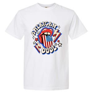 Groovy American Dude 4Th Of July Patriotic Freedom Lip Usa F Gift Garment-Dyed Heavyweight T-Shirt