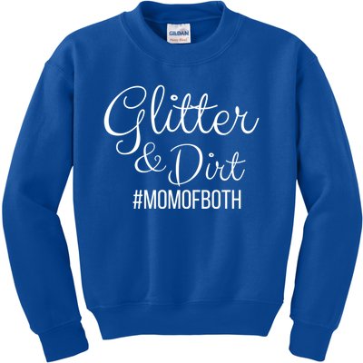 Glitter And Dirt #Momofboth Mother Mom Of Two Parents Gift Kids Sweatshirt