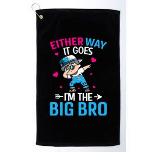 Gender Announcement Either Way It Goes Im The Big Bro Platinum Collection Golf Towel