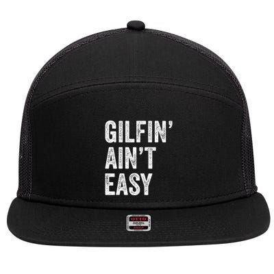 Gilfin AinT Easy Funny Gilf Funny Grandma ID Like To 7 Panel Mesh Trucker Snapback Hat