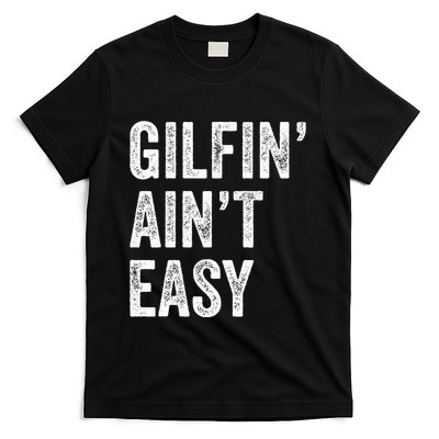 Gilfin AinT Easy Funny Gilf Funny Grandma ID Like To T-Shirt
