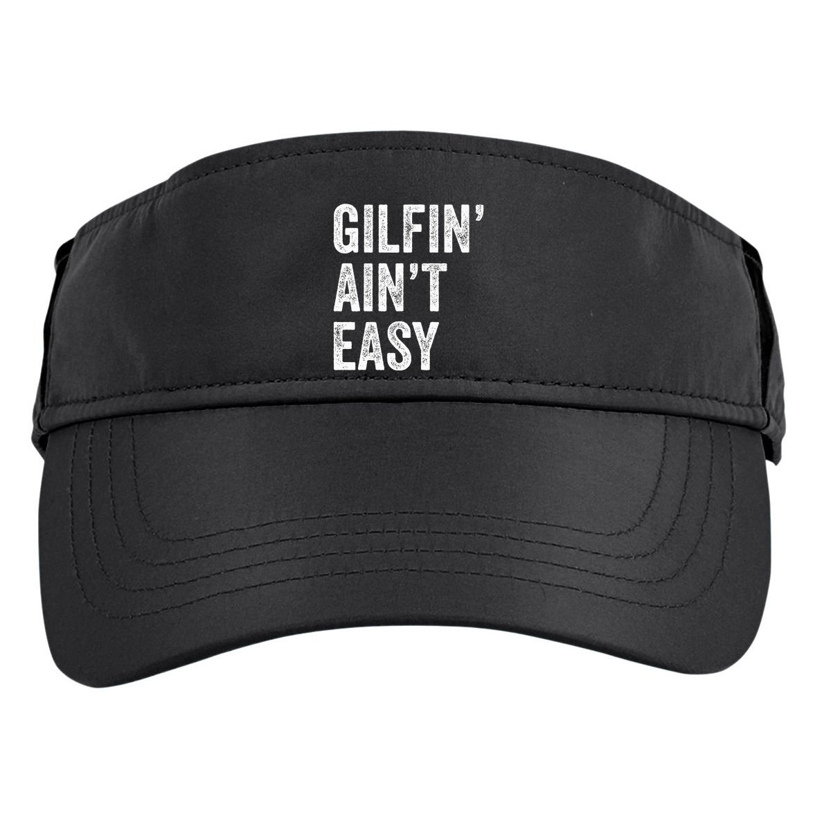 Gilfin AinT Easy Funny Gilf Funny Grandma ID Like To Adult Drive Performance Visor