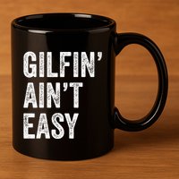 Gilfin AinT Easy Funny Gilf Funny Grandma ID Like To 11oz C Handle Ceramic Mug