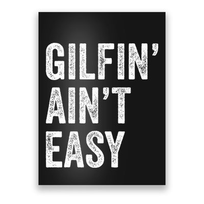 Gilfin AinT Easy Funny Gilf Funny Grandma ID Like To Poster