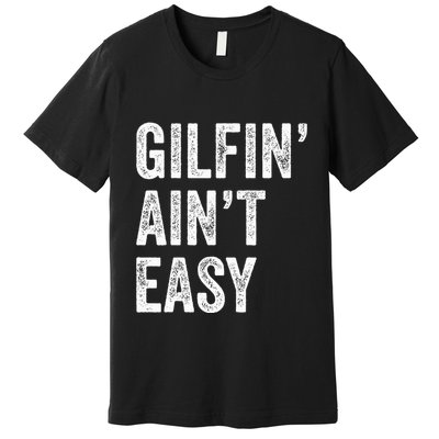 Gilfin AinT Easy Funny Gilf Funny Grandma ID Like To Premium T-Shirt