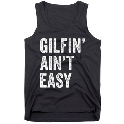 Gilfin AinT Easy Funny Gilf Funny Grandma ID Like To Tank Top
